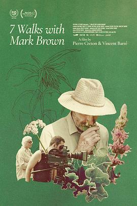 《与马克·布朗的七次散步》完整版在线观看